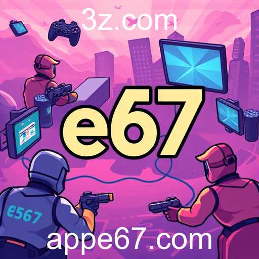 A Evolução e Relevância do e67 no Mundo dos Jogos